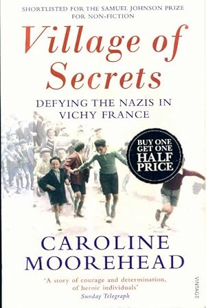 Seller image for Village of secrets : Defying the nazis in Vichy France - Caroline Moorehead for sale by Book Hmisphres