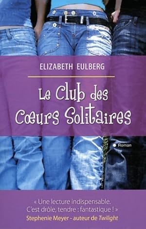 Image du vendeur pour Le club des coeurs solitaires - Eulberg-e mis en vente par Book Hmisphres