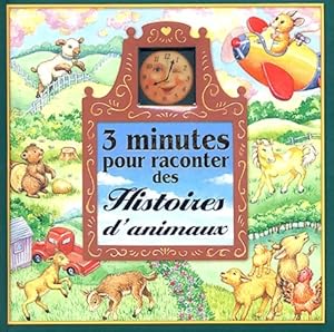 Seller image for 3 minutes pour raconter des histoires d'animaux - Ren?e Graef for sale by Book Hmisphres