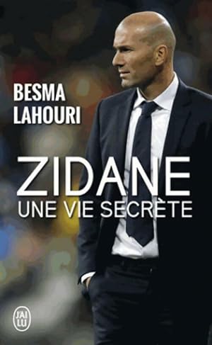 Zidane, une vie secr?te - Besma Lahouri