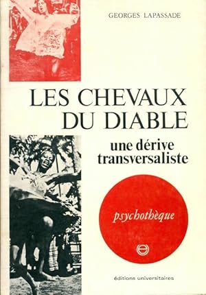 Imagen del vendedor de Les chevaux du diable : Une d?rive transversaliste - Georges Lapassade a la venta por Book Hmisphres