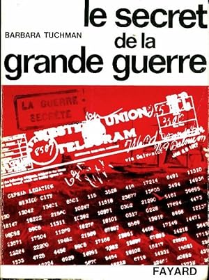 Le secret de la grande guerre - Barbara W. Tuchman