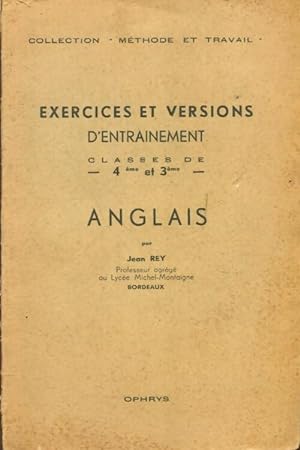 Anglais : Exercices et versions d'entrainement 4e et 3e - Jean Rey