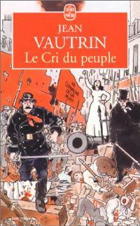 Immagine del venditore per Le cri du peuple - Jean Vautrin venduto da Book Hmisphres