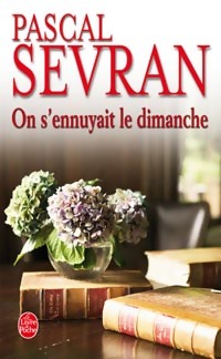 Journal Tome V : On s'ennuyait le dimanche - Pascal Sevran