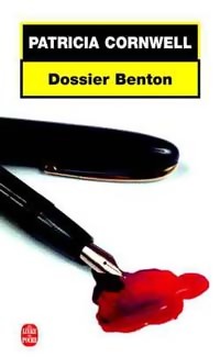 Image du vendeur pour Dossier Benton - Patricia Daniels Cornwell mis en vente par Book Hmisphres