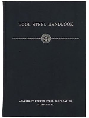 Imagen del vendedor de Tool Steel Handbook a la venta por Yesterday's Muse, ABAA, ILAB, IOBA