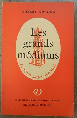 Les grands médiums.