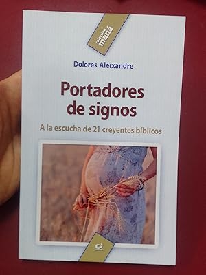 Bild des Verkufers fr Portadores de signos. A la escucha de 21 creyentes bblicos zum Verkauf von Librera Eleutheria