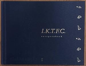 Bild des Verkufers fr I.K.T.F.C receptenboek 1. [ International Kaviaar Truffel Foie Gras Company ] zum Verkauf von Frans Melk Antiquariaat