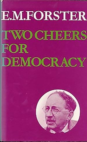 Seller image for Two Cheers for Democracy: Vol 2 (Abinger Edition of E.M. Forster S.) for sale by WeBuyBooks