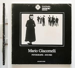 Mario Giacomelli Fotografie 1955/1985 OverStudio Torino 1985 Testo A. Schwarz