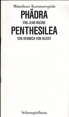 Programmheft: Phädra - Jean Racine / Penthesilea - Heinrich von Kleist