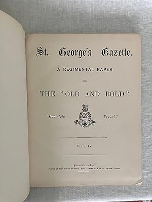 St. George's Gazette. A Regimental Paper for The 'Old and Bold'. Vol. IV. 1886.