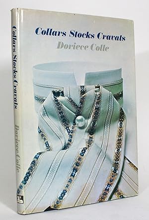 Collars, Stocks, Cravats: A History and Costume Dating Guide to Civilian Men's Neckpieces 1655-1900