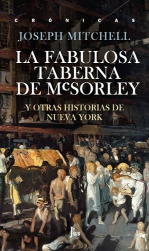 Seller image for La fabulosa taberna de McSorley/ McSorley's Wonderful Saloon : Y otras historias de Nueva York/ And other stories from New York -Language: spanish for sale by GreatBookPrices
