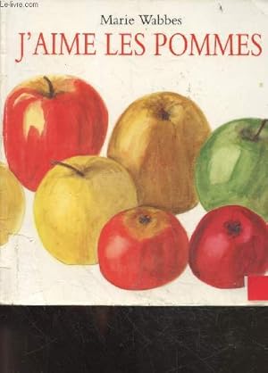Bild des Verkufers fr J'aime les pommes zum Verkauf von Le-Livre