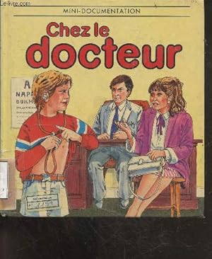 Bild des Verkufers fr Chez le docteur - Collection Mini documentation zum Verkauf von Le-Livre