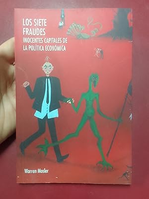 Los siete fraudes inocentes capitales de la politica economica