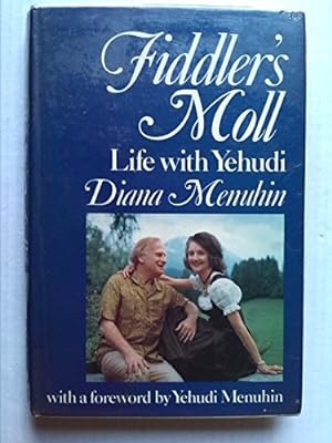 Bild des Verkufers fr Fiddler's Moll: Life With Yehudi zum Verkauf von WeBuyBooks