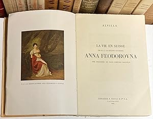 Imagen del vendedor de La vie en Suisse de S. A. I. La Grande-Duchesse ANNA FEODOROVNA ne Princesse de Saxe-Cobourg-Salfeld. a la venta por LIBRERA DEL PRADO