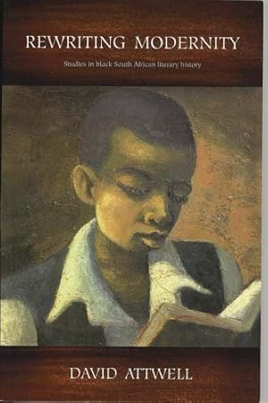 Image du vendeur pour Rewriting Modernity : Studies in Black South African Literary History mis en vente par GreatBookPrices