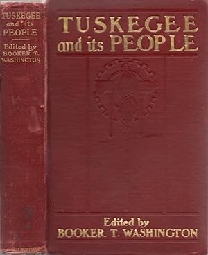 Tuskegee & Its People: Their Ideals and Achievements