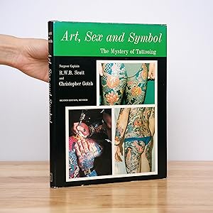 Image du vendeur pour Art, Sex and Symbol: The Mystery of Tattooing (Second Edition, Revised) mis en vente par City Lights Bookshop