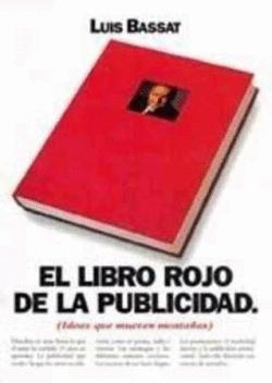 Seller image for EL LIBRO ROJO DE LA PUBLICIDAD: IDEAS QUE MUEVEN MONTAAS (GRAN FORMATO, TAPA DURA) for sale by Libro Inmortal - Libros&Co. Librera Low Cost