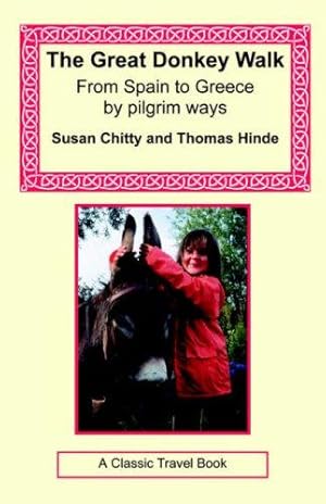 Bild des Verkufers fr The Great Donkey Walk - From Spain to Greece by Pilgrim Ways zum Verkauf von WeBuyBooks