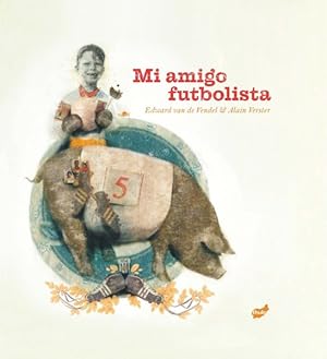 Seller image for Mi Amigo Futbolista -Language: spanish for sale by GreatBookPrices