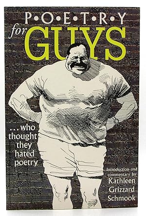 Poetry for Guys: . Who Thought They Hated Poetry