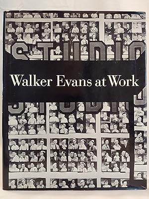 Immagine del venditore per Walker Evans at work: 745 photographs together with documents selected from letters, memoranda, interviews, notes venduto da H.S. Bailey