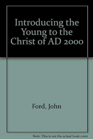 Bild des Verkufers fr Introducing the Young to the Christ of AD 2000 zum Verkauf von WeBuyBooks