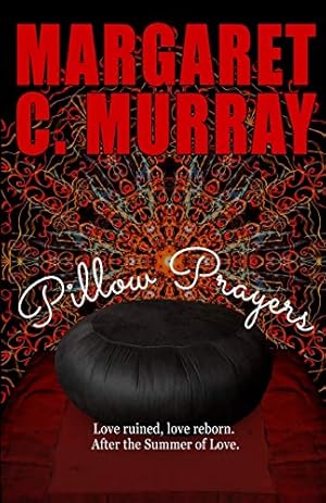 Immagine del venditore per Pillow Prayers: Love ruined, love reborn after the Summer of Love venduto da WeBuyBooks