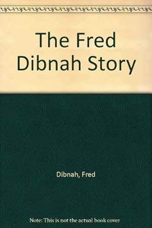 Image du vendeur pour The Fred Dibnah Story mis en vente par WeBuyBooks