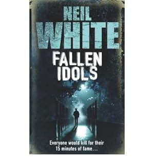 Seller image for Fallen Idols: Everyone would kill for their fifteen minutes of fame. for sale by WeBuyBooks