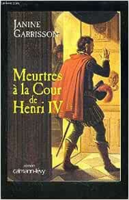 Bild des Verkufers fr MEURTRES A LA COUR DE HENRI IV zum Verkauf von Dmons et Merveilles