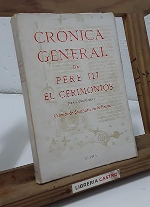 Crònica General de Pere III El Cerimoniós, dita comunament Crònica de Sant Joan de la Penya