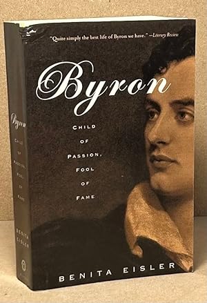 Seller image for Byron _ Child of Passion, Fool of Fame for sale by San Francisco Book Company