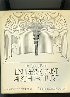 Seller image for EXPRESSIONIST ARCHITECTURE for sale by Daniel Liebert, Bookseller