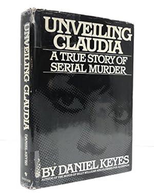 Seller image for Unveiling Claudia: A True Story of Serial Murder for sale by Reliant Bookstore