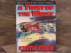 Seller image for Twist of the Wrist: The Motorcycle Roadracers Handbook for sale by Archives Books inc.