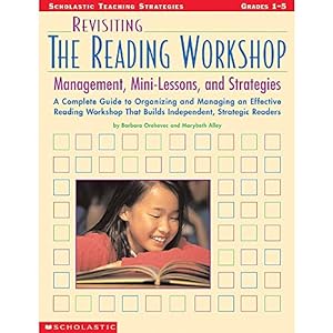 Immagine del venditore per Revisiting the Reading Workshop: A Complete Guide to Organizing and Managing an Effective Reading Workshop That Builds Independent, Strategic Readers (Scholastic Teaching Strategies) venduto da Reliant Bookstore