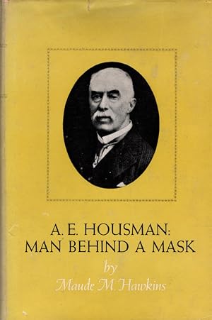 A.E. Housman: Man behind a mask