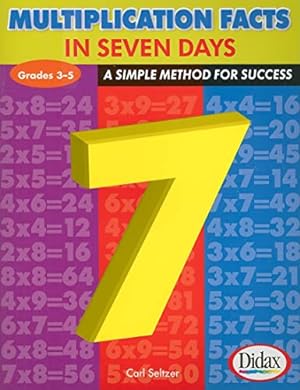 Seller image for Multiplication Facts in Seven Days: A Simple Method for Success, Grades 3-5 for sale by Reliant Bookstore
