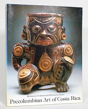 Seller image for Between Continents/Between Seas: Precolumbian Art of Costa Rica for sale by Minotavros Books,    ABAC    ILAB