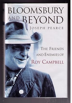 Seller image for Bloomsbury and Beyond: The Friends and Enemies of Roy Campbell for sale by CARDINAL BOOKS  ~~  ABAC/ILAB