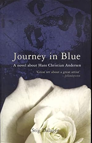 Bild des Verkufers fr Journey in Blue: A Novel About Hans Christian Andersen zum Verkauf von Chicago Signed Books