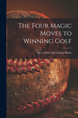 Immagine del venditore per The Four Magic Moves to Winning Golf (Paperback or Softback) venduto da BargainBookStores
